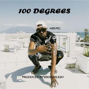 100 Degrees (feat. Airpic M)