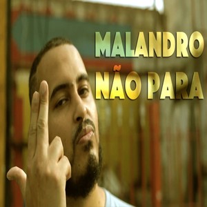 Malandro Não Para (Explicit)