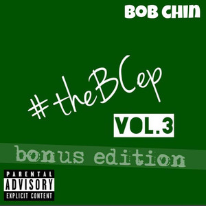 #theBCep, Vol. 3 - Bonus Edition (Explicit)