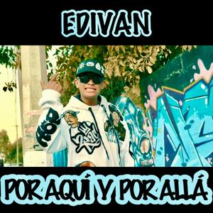 Por Aquí Y Por Allá (Explicit)