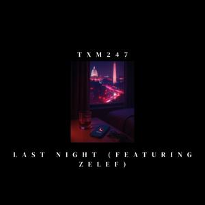 Last Night (feat. Zelef) (Explicit)