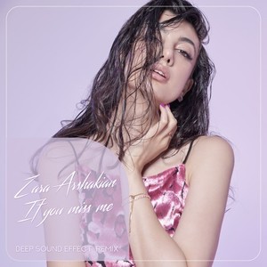 Zara Arshakian - If You Miss Me (Deep Sound Effect Remix)