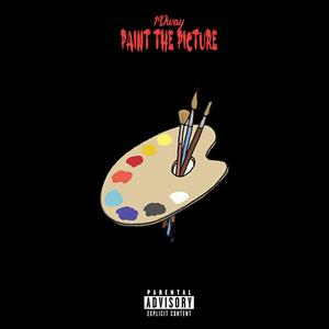 Paint The Picture (Explicit)