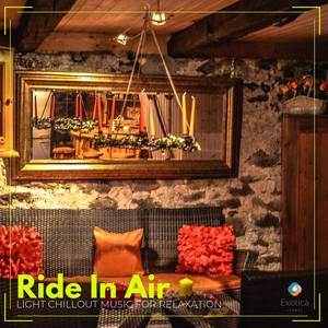 Ride In Air: Light Chillout Music for Relaxation