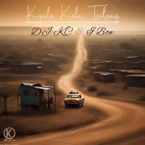 Kgale Kele Tseleng (feat. I Bow)