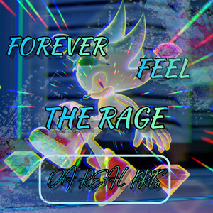 FOREVER FEEL THE RAGE (Explicit)