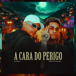 A Cara do Perigo (Explicit)