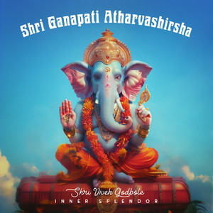 Shri Ganapati Atharvashirsha