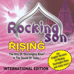 Rising - International Edition (The Hits of Dschinghis Khan in the Sound of Today)