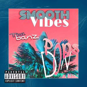 Smooth Vibes (feat. Popz Don) [Explicit]