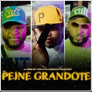 un peine grandote (feat. el ferra rd & veneno rap)