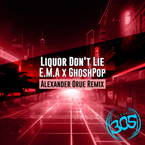 Liquor Don't Lie (Alexander Orue Remix|Instrumental)