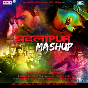 Badlapur Mashup((From "Badlapur"))