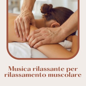 Musica rilassante per rilassamento muscolare