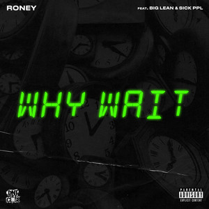 Why Wait (Explicit)