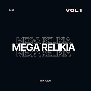 MEGA RELIKIA (feat. DJ FAEL DA BA & DJ NEGUEBA ORIGINAL|Explicit)