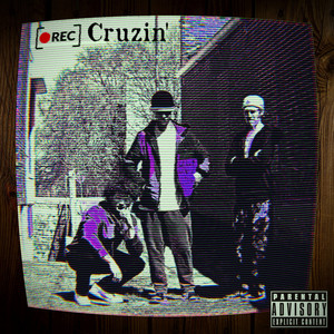 Cruzin' (Explicit)