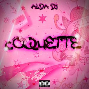 Coquette (Explicit)