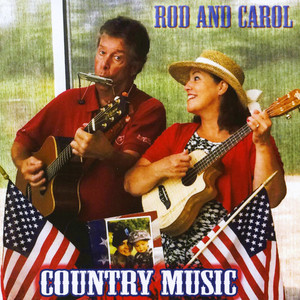 Rod and Carol Country Music