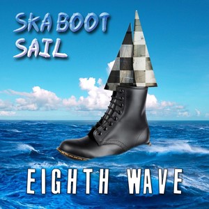 Ska Boot Sail - Eighth Wave