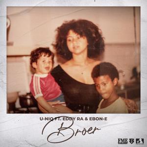 Broer(feat. Eddy Ra & Ebon-E)