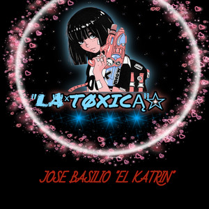 LA TOXICA