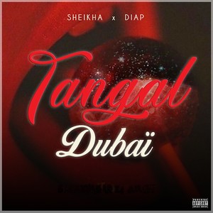 Tangal Dubaï (Explicit)