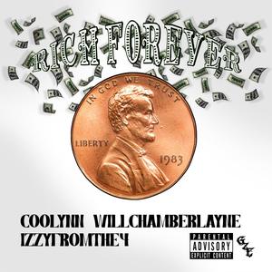 RICH FOREVER (feat. Willchamberlayne & Izzyfromthe4) [Explicit]