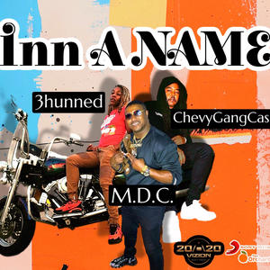 Inn a Name (feat. 3hunned & Chevy gang cas) (Explicit)