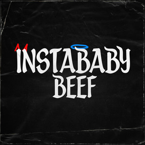 INSTABABY BEEF (Explicit)
