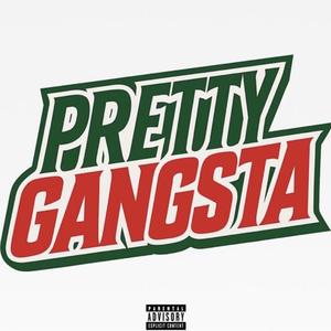 pretty gangsta (Explicit)