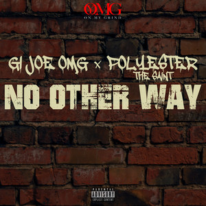 No Other Way(feat. Polyester the Saint) (Explicit)