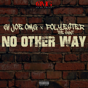 No Other Way (feat. Polyester the Saint) [Explicit]