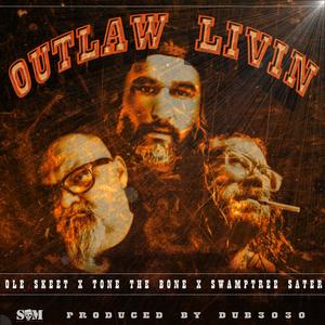 Outlaw Livin (feat. Swamptree Sater & Ole Skeet) (Explicit)