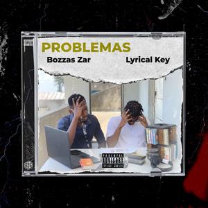 Problemas (feat. Lyrical Key) (Explicit)