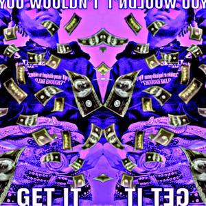 NewShit YouWouldntGetIt (Explicit)