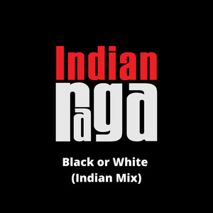 Black or White (Indian Mix)