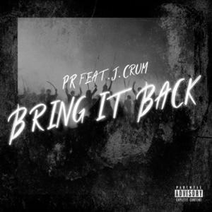 Bring It Back (feat. J. Crum) [Explicit]