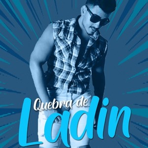 Quebra de Ladin (Explicit)