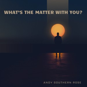 What's The Matter With You?