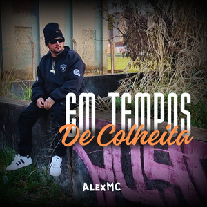 Em Tempos de Colheita (Explicit)