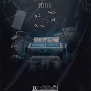 Tona (feat. Cris, Dsl Edi & Raresh) (Explicit)