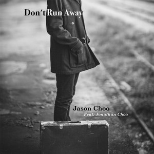 Don't Run Away (feat. Jonathan Choo)