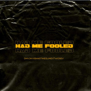 Had Me Fooled (feat. Bangtimeslime & Twosevvv) [Explicit]