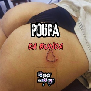 Poupa da Bunda (Explicit)