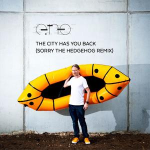 The City Has You Back (Sorry The Hedgehog Remix)