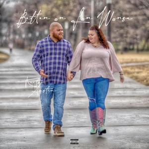 Better or For Worse (Explicit)