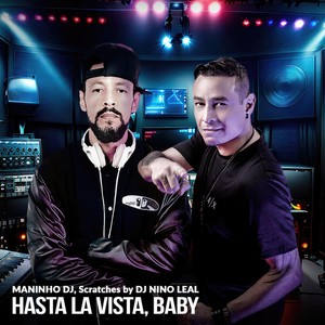 Hasta La Vista, Baby (feat. DJ Nino Leal)