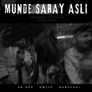 Munde Saray Asli (feat. S.N 420, Daniyaal & Thiccie) (Film's version) (Explicit)