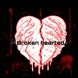 Broken Hearted (Explicit)